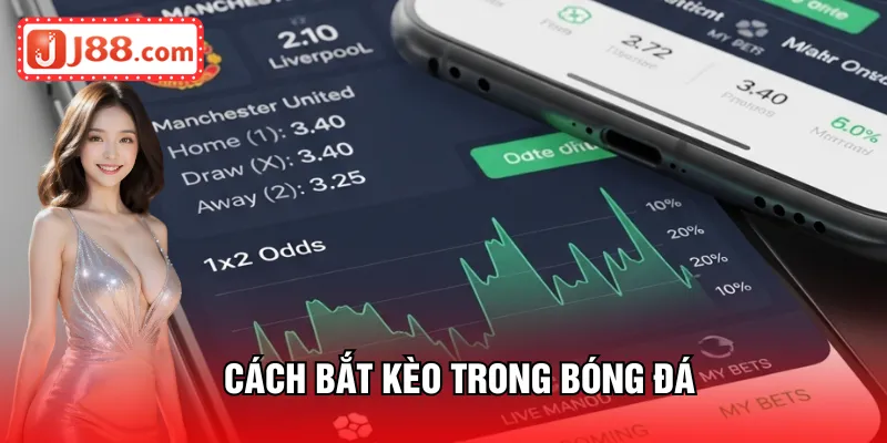 Cách bắt kèo trong bóng đá