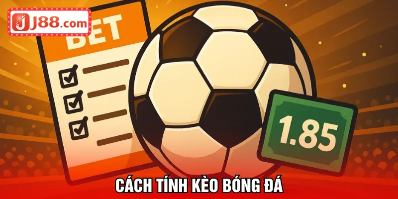 cách tính kèo bóng đá