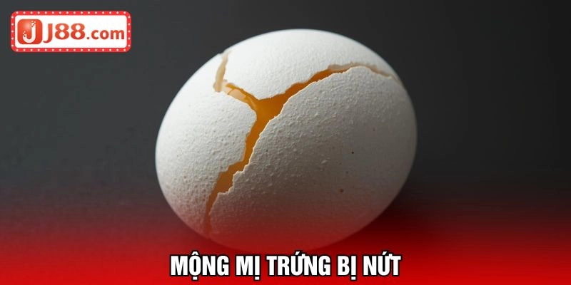 Chiêm bao trứng gà nứt