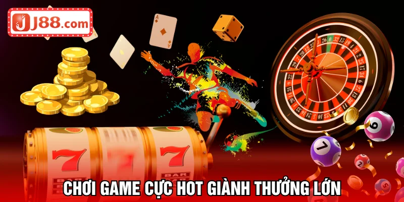 Game cực hot để chơi hôm nay