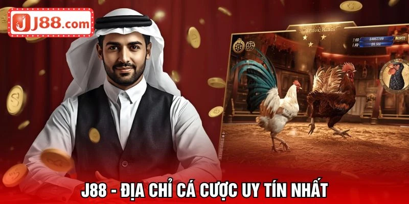 J88 - Địa chỉ cược an toàn, uy tín nhất