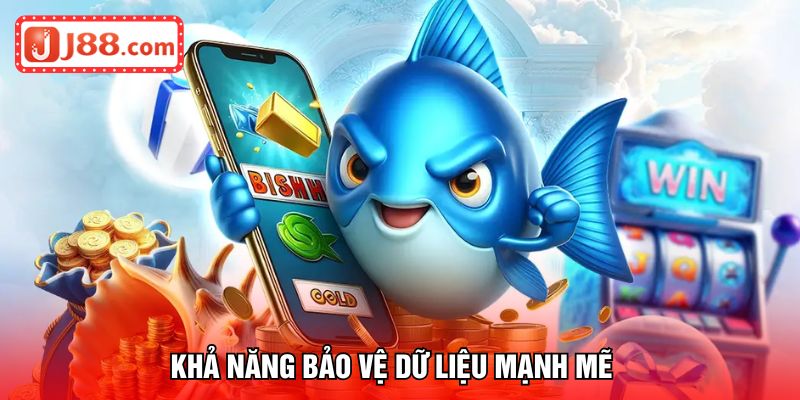 Khả năng bảo vệ dữ liệu mạnh mẽ