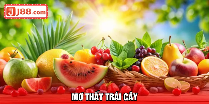 mơ thấy trái cây