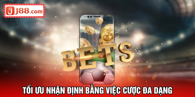 Tối ưu việc nhận định bằng cách cược đa dạng