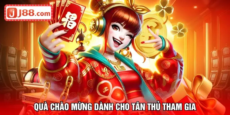 Quà chào mừng dành cho tân thủ tham gia